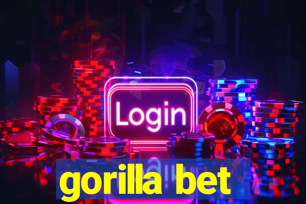 gorilla bet